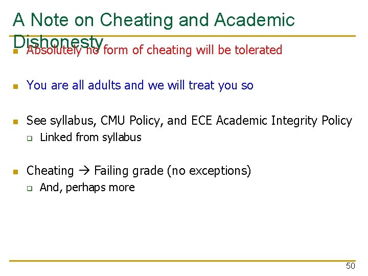 A Note on Cheating and Academic Dishonesty n Absolutely no form of cheating will