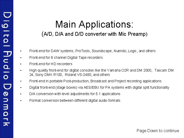 Main Applications: (A/D, D/A and D/D converter with Mic Preamp) • Front-end for DAW
