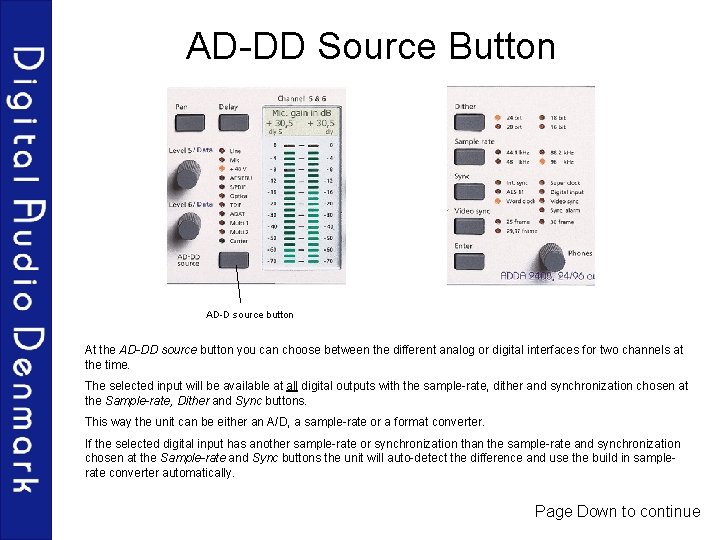 AD-DD Source Button AD-D source button At the AD-DD source button you can choose