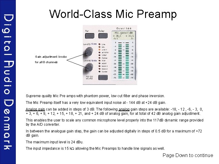 World-Class Mic Preamp Gain adjustment knobs for all 8 channels Supreme quality Mic Pre