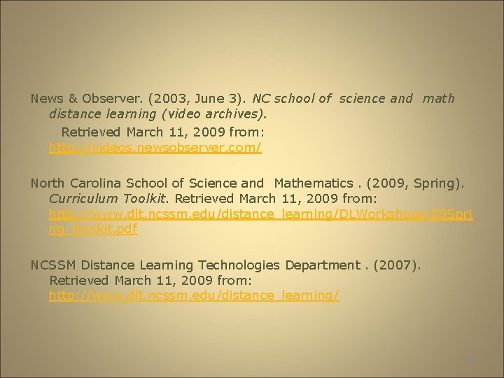 News & Observer. (2003, June 3). NC school of science and math distance learning