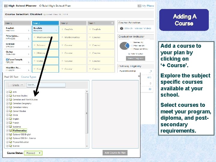 Adding A Course Add a course to your plan by clicking on ‘+ Course’.