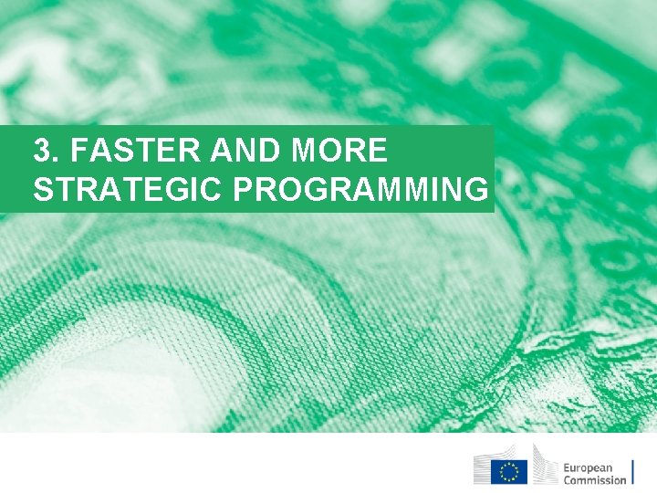 3. FASTER AND MORE STRATEGIC PROGRAMMING 
