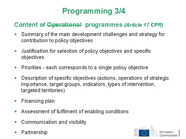 Programming 3/4 Content of Operational programmes (Article 17 CPR) § Summary of the main