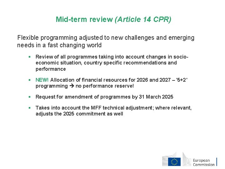 Mid-term review (Article 14 CPR) Flexible programming adjusted to new challenges and emerging needs