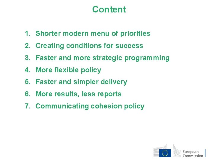 Content 1. Shorter modern menu of priorities 2. Creating conditions for success 3. Faster