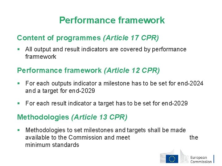 Performance framework Content of programmes (Article 17 CPR) § All output and result indicators