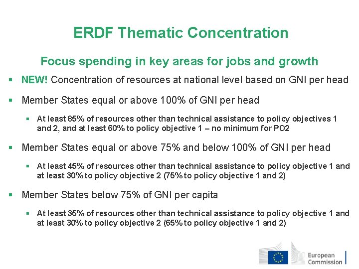 ERDF Thematic Concentration Focus spending in key areas for jobs and growth § NEW!