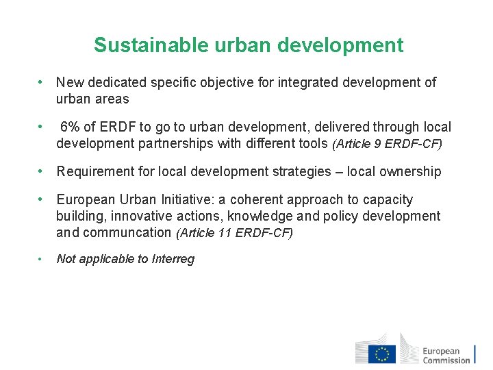 Sustainable urban development • New dedicated specific objective for integrated development of urban areas