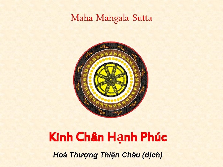 Maha Mangala Sutta Kinh Chân Hạnh Phúc Hoà Thượng Thiện Châu (dịch) 