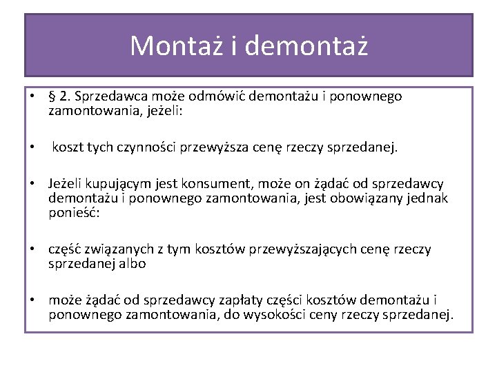 Montaż i demontaż • § 2. Sprzedawca moz e odmo wic demontaz u i