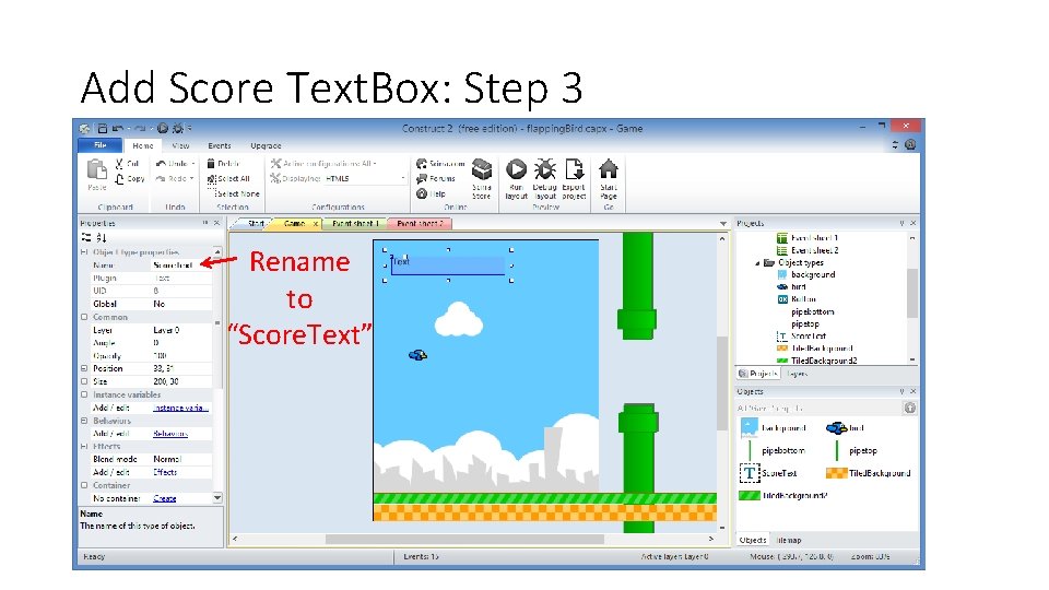 Add Score Text. Box: Step 3 Rename to “Score. Text” 