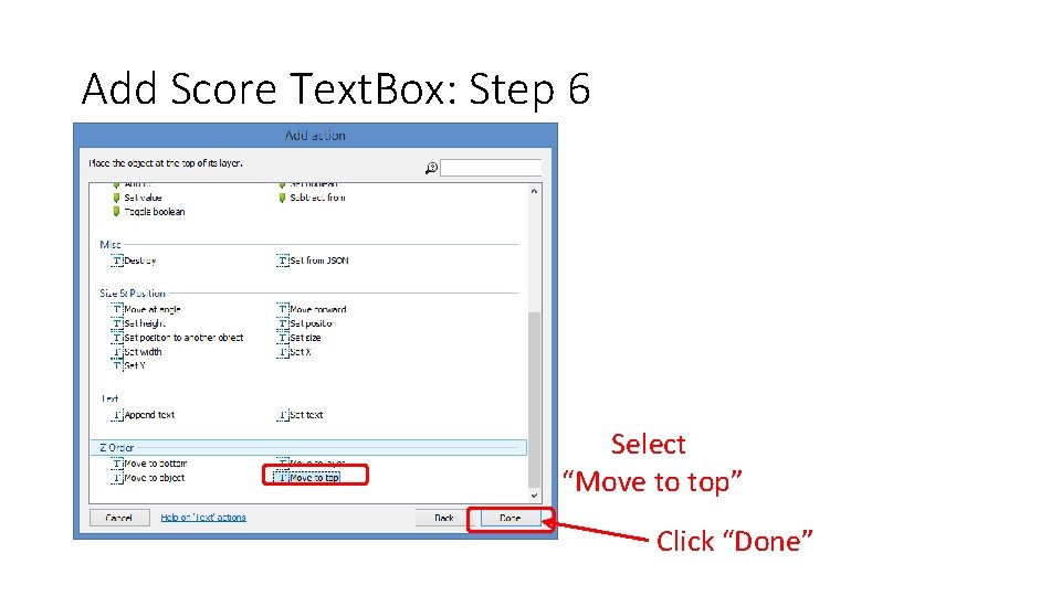 Add Score Text. Box: Step 6 Select “Move to top” Click “Done” 