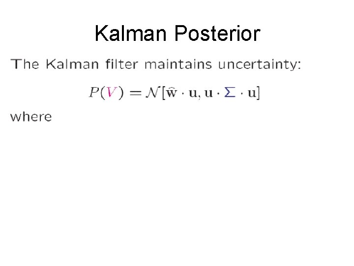 Kalman Posterior ^ ε 