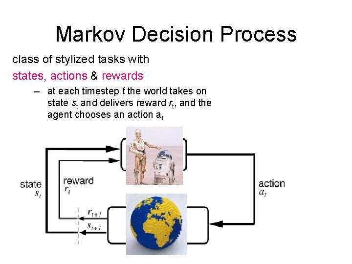 Markov Decision Process class of stylized tasks with states, actions & rewards – at