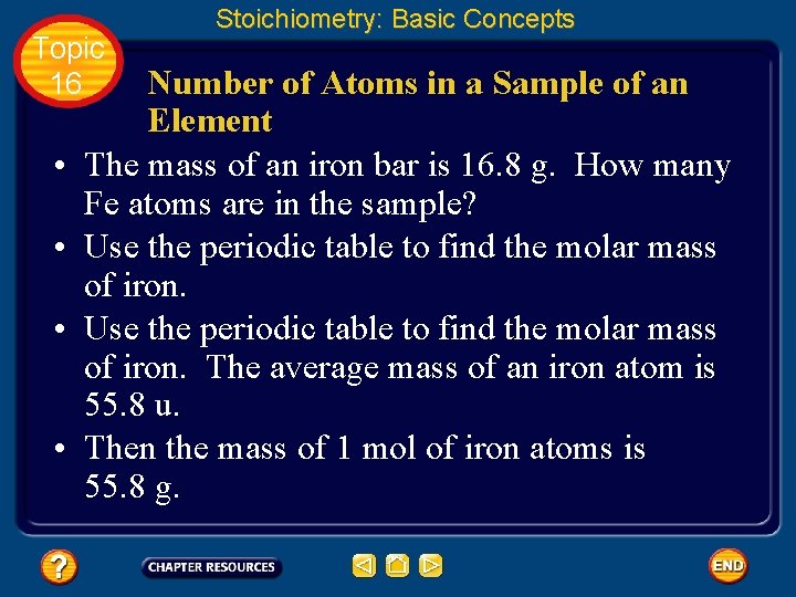 Topic 16 • • Stoichiometry: Basic Concepts Number of Atoms in a Sample of