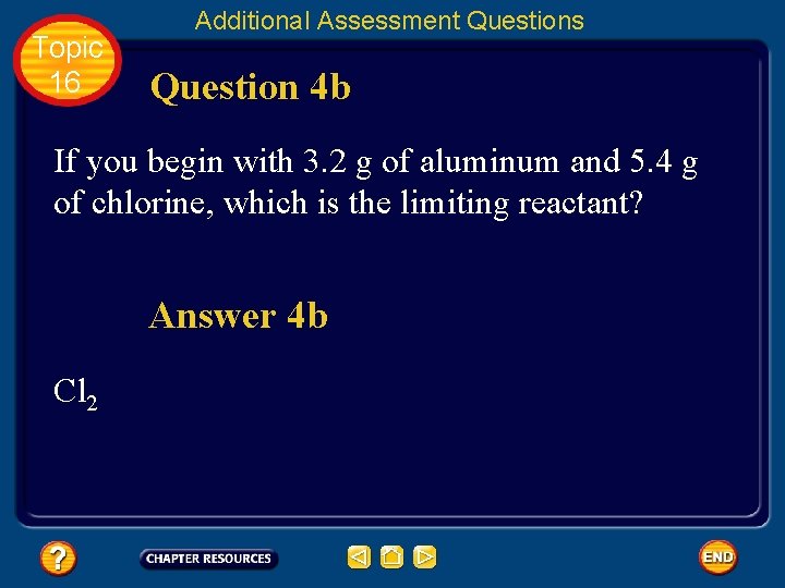 Topic 16 Additional Assessment Questions Question 4 b If you begin with 3. 2