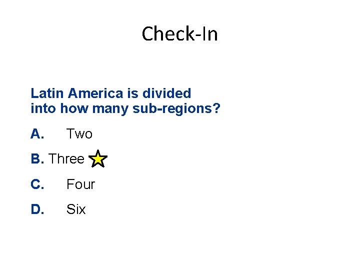 Check-In Latin America is divided into how many sub-regions? A. Two B. Three C.