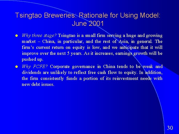 Tsingtao Breweries: Rationale for Using Model: June 2001 Why three stage? Tsingtao is a