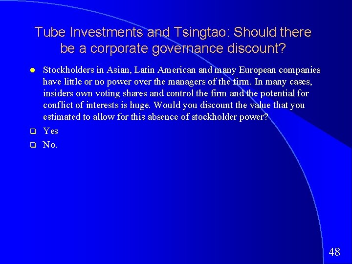 Tube Investments and Tsingtao: Should there be a corporate governance discount? q q Stockholders