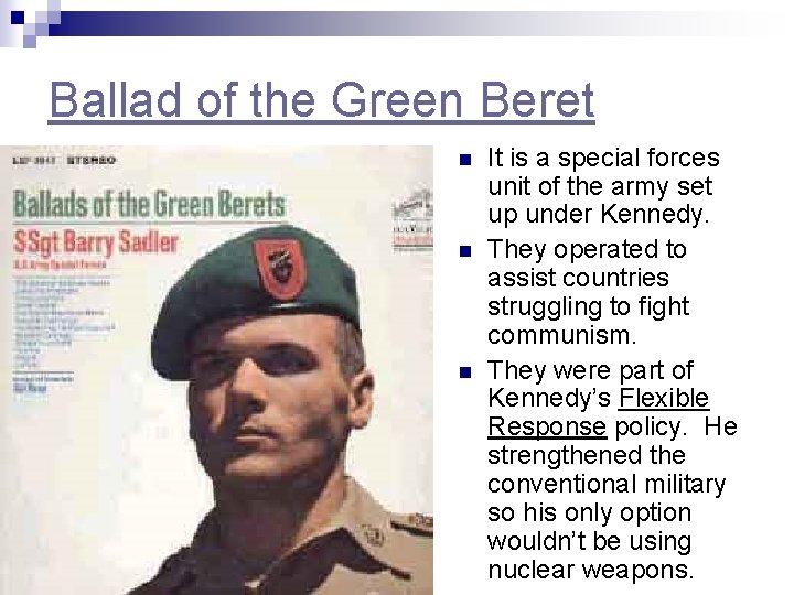 Ballad of the Green Beret n n n It is a special forces unit