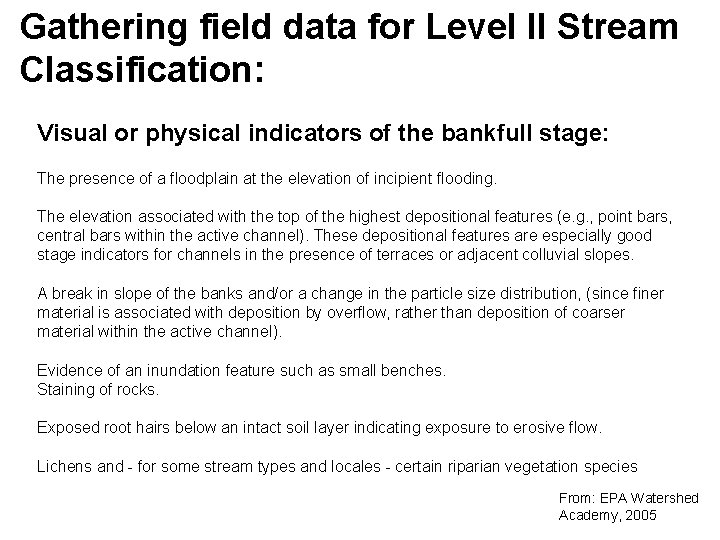 Gathering field data for Level II Stream Classification: Visual or physical indicators of the