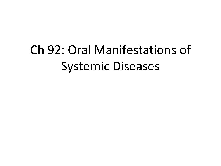 Ch 92: Oral Manifestations of Systemic Diseases 