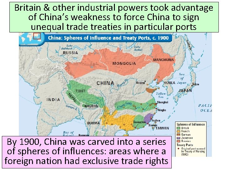 Britain & other industrial powers took advantage of China’s weakness to force China to