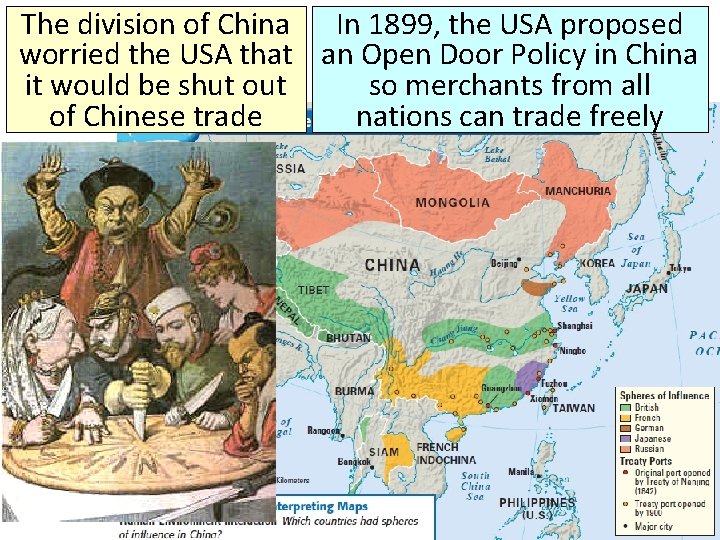 The division of China In 1899, the USA proposed worried the USA that an