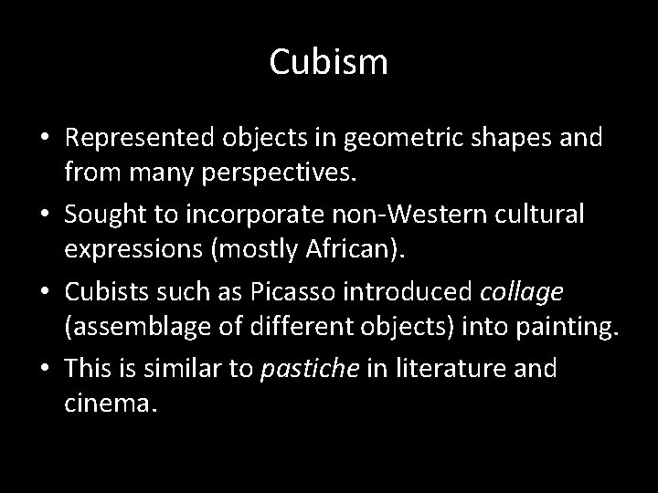 Cubism • Represented objects in geometric shapes and from many perspectives. • Sought to