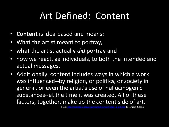 Art Defined: Content is idea-based and means: What the artist meant to portray, what