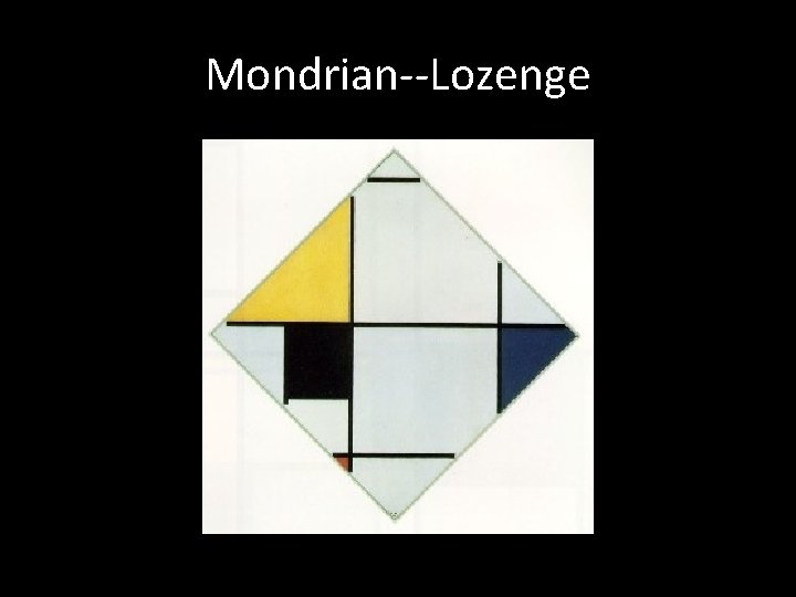 Mondrian--Lozenge 