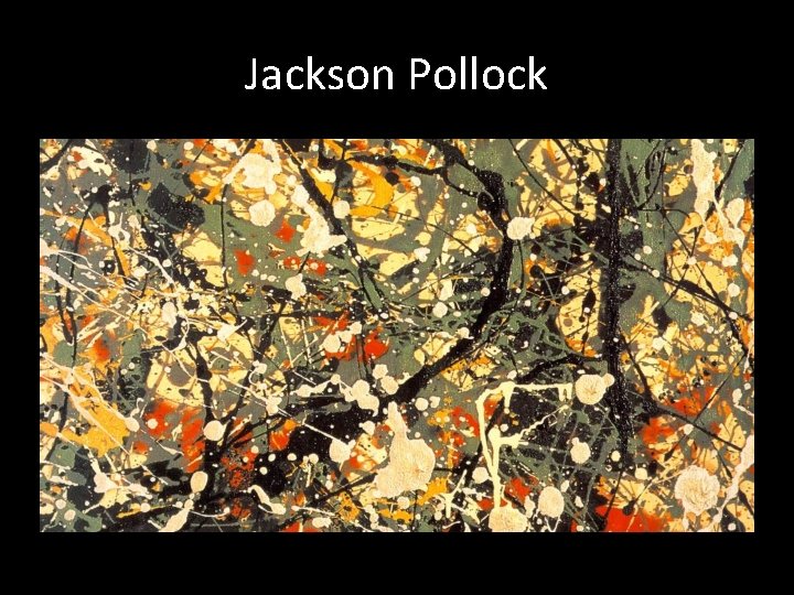 Jackson Pollock 