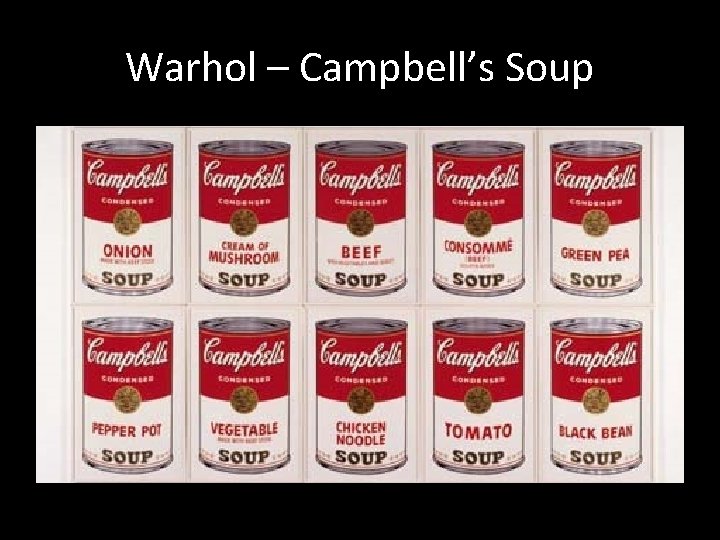Warhol – Campbell’s Soup 