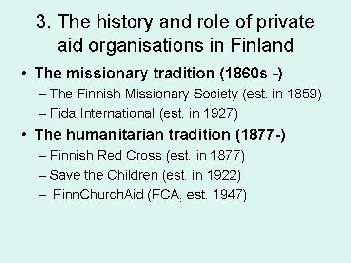 3. The history and role of private aid organisations in Finland • The missionary