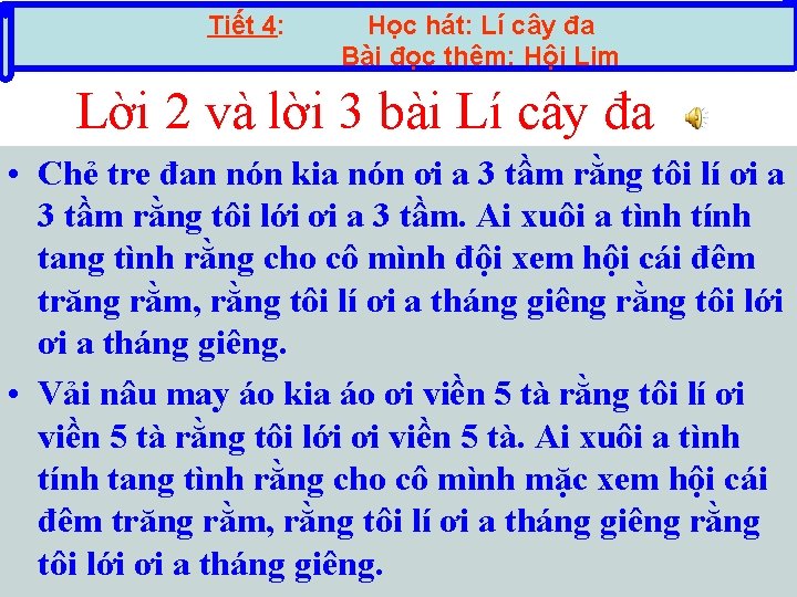 Tiết 4: Học hát: Lí cây đa Bài đọc thêm: Hội Lim Lời 2