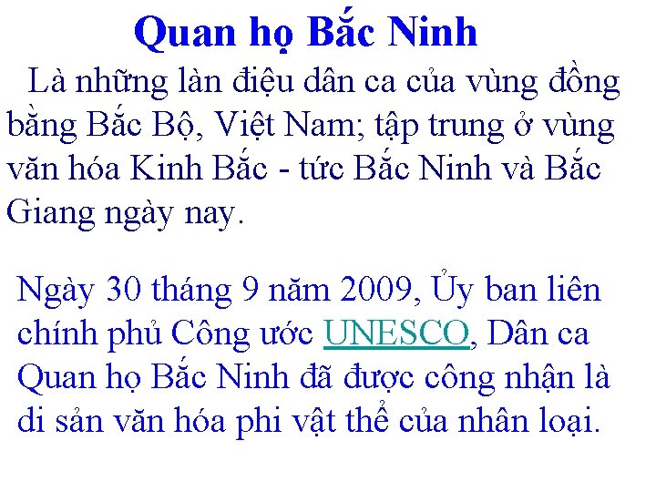Quan họ Bắc Ninh Là những làn điệu dân ca của vùng đồng bằng