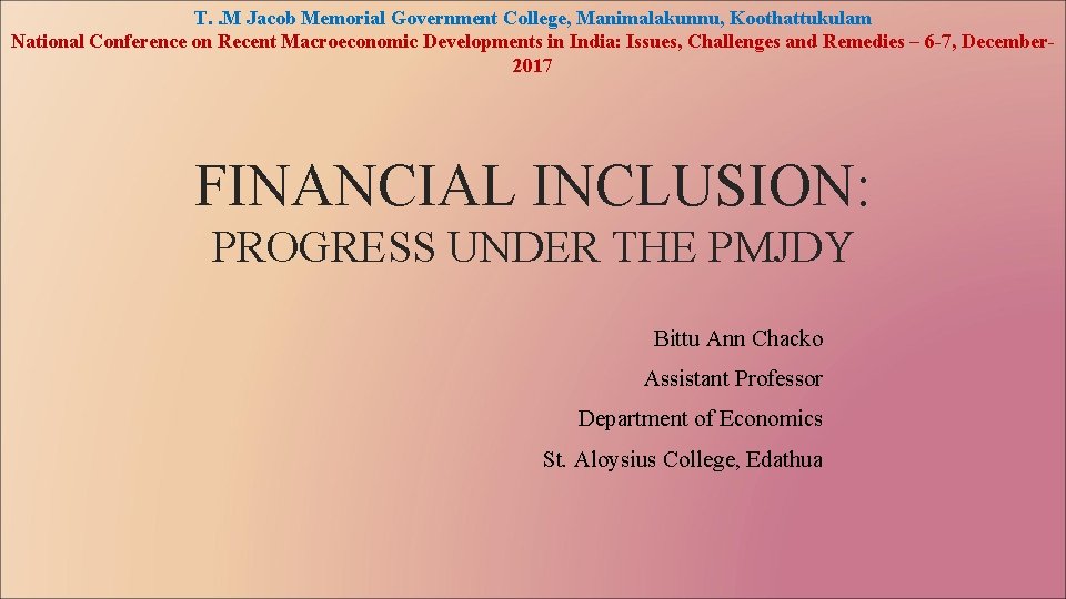 T. . M Jacob Memorial Government College, Manimalakunnu, Koothattukulam National Conference on Recent Macroeconomic