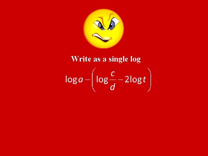 Write as a single log 