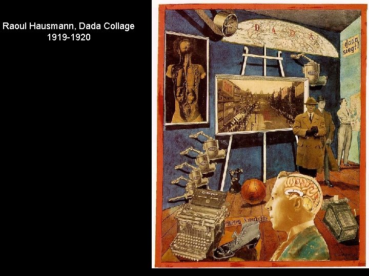 Raoul Hausmann, Dada Collage 1919 -1920 