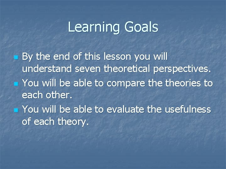 Learning Goals n n n By the end of this lesson you will understand