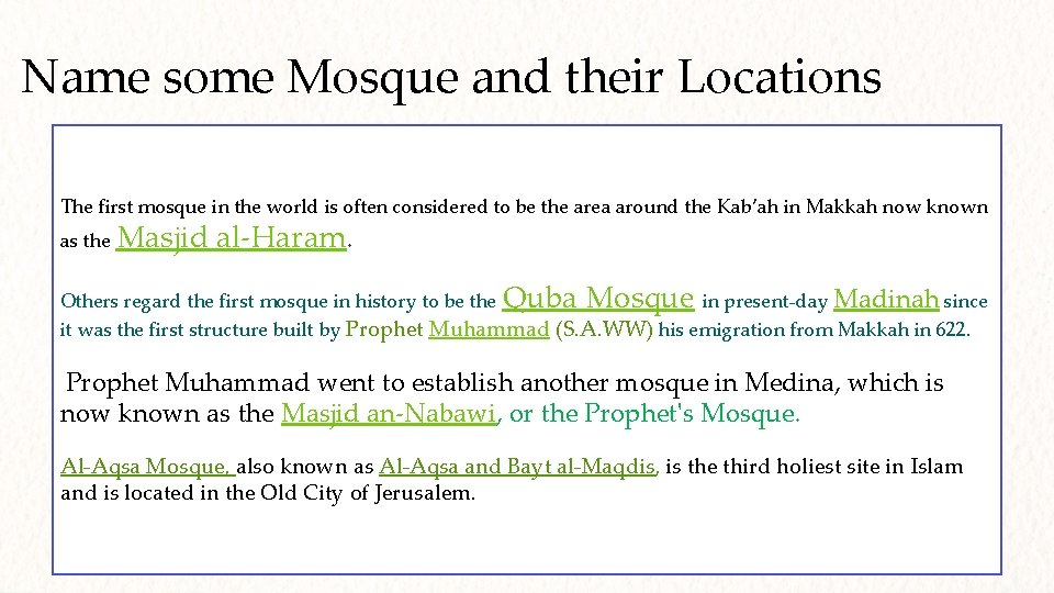 Name some Mosque and their Locations The first mosque in the world is often