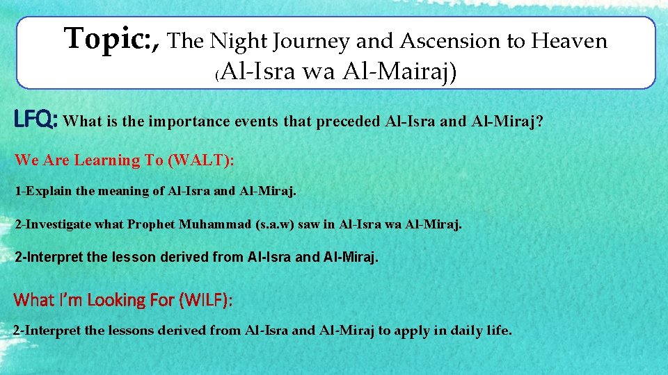 Topic: , The Night Journey and Ascension to Heaven ( Al-Isra wa Al-Mairaj) LFQ: