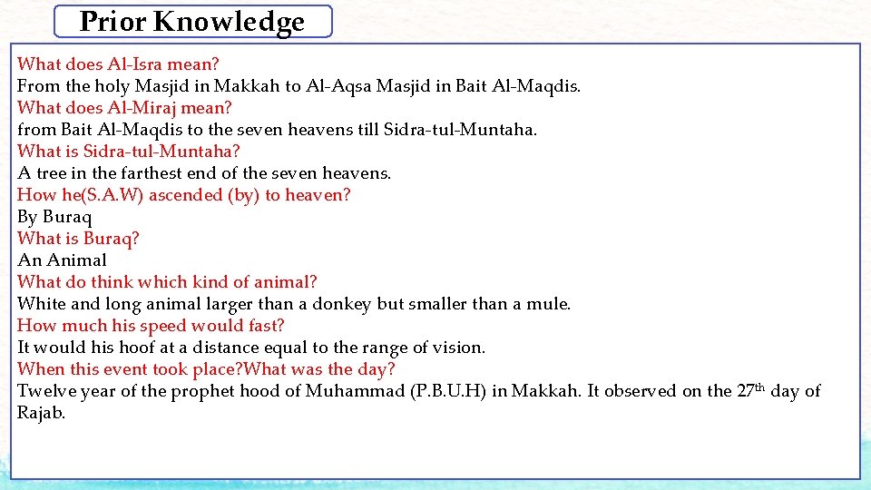 Prior Knowledge What does Al-Isra mean? From the holy Masjid in Makkah to Al-Aqsa