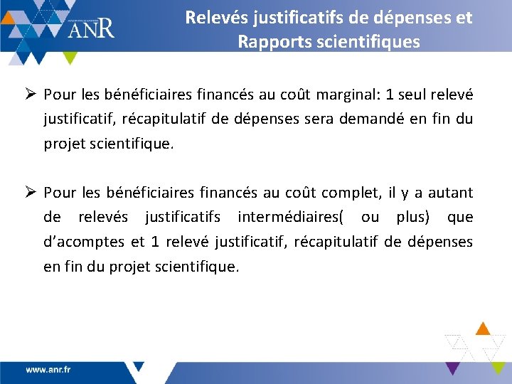 Relevés justificatifs de dépenses et Rapports scientifiques Ø Pour les bénéficiaires financés au coût