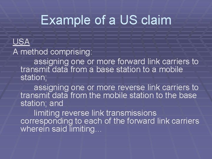 Example of a US claim USA A method comprising: assigning one or more forward