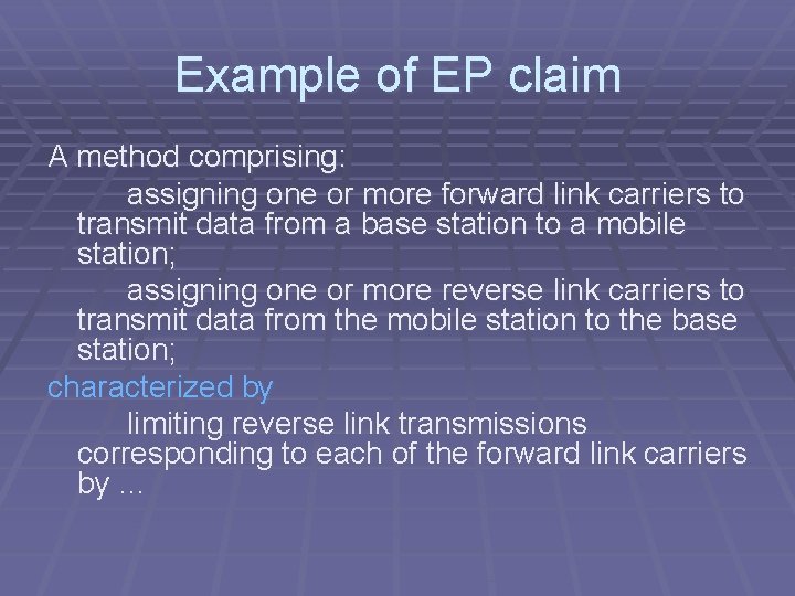 Example of EP claim A method comprising: assigning one or more forward link carriers