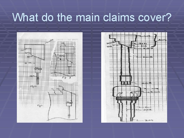 What do the main claims cover? 