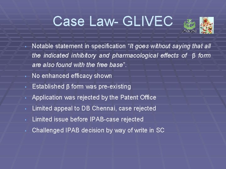 Case Law- GLIVEC § Notable statement in specification “It goes without saying that all