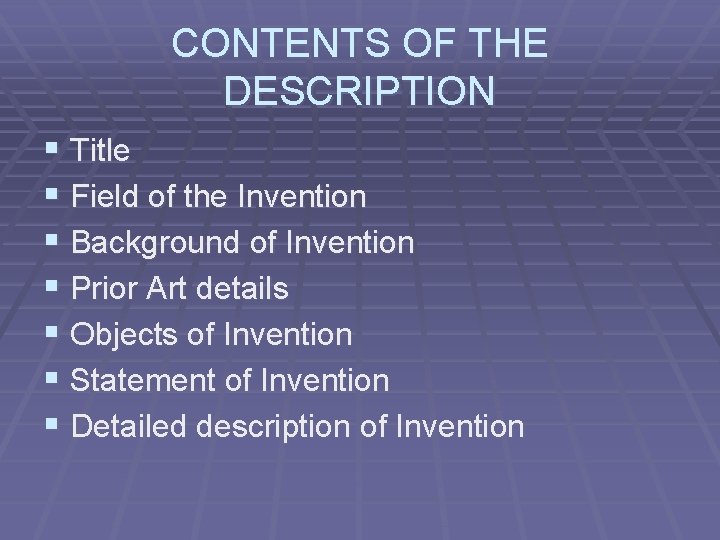 CONTENTS OF THE DESCRIPTION § Title § Field of the Invention § Background of